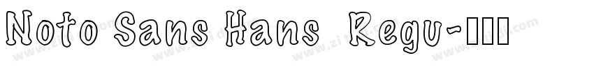 Noto Sans Hans  Regu字体转换